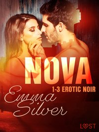 Nova 1-3 - Erotic noir - Emma Silver - ebook