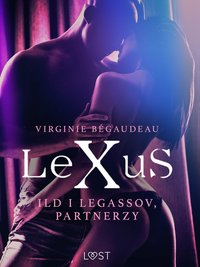 LeXuS: Ild i Legassov, Partnerzy - Dystopia erotyczna - Virginie Bégaudeau - ebook