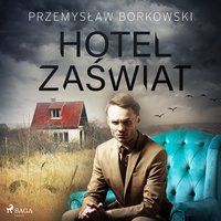 Hotel Zaświat - Przemysław Borkowski - audiobook