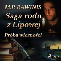 Saga rodu z Lipowej 31: Próba wierności - Marian Piotr Rawinis - audiobook