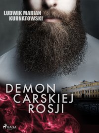 Demon carskiej Rosji - Ludwik Marian Kurnatowski - ebook