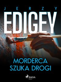 Morderca szuka drogi - Jerzy Edigey - ebook