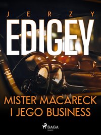 Mister Macareck i jego business - Jerzy Edigey - ebook