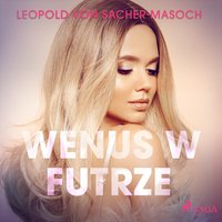 Wenus w futrze - Leopold Von Sacher-Masoch - audiobook