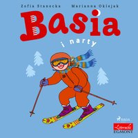 Basia i narty - Zofia Stanecka - audiobook