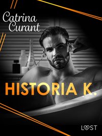 Historia K. – Dark Trans-Erotica - Catrina Curant - ebook