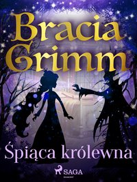 Śpiąca królewna - Bracia Grimm - ebook