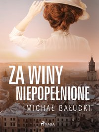 Za winy niepopełnione - Michał Bałucki - ebook