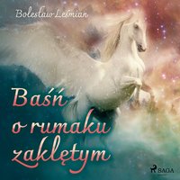 Baśń o rumaku zaklętym - Bolesław Leśmian - audiobook