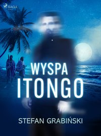 Wyspa Itongo - Stefan Grabiński - ebook