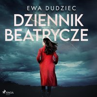 Dziennik Beatrycze - Ewa Dudziec - audiobook