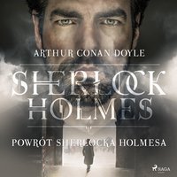 Powrót Sherlocka Holmesa - Arthur Conan Doyle - audiobook