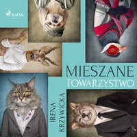 Mieszane towarzystwo - Irena Krzywicka - audiobook