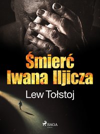 Śmierć Iwana Iljicza - Lew Tołstoj - ebook