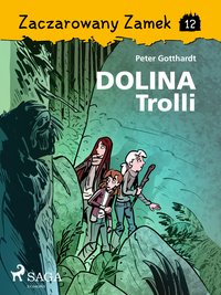 Zaczarowany Zamek 12 - Dolina Trolli - Peter Gotthardt - ebook