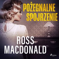 Pożegnalne spojrzenie - Ross Macdonald - audiobook
