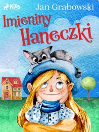 Imieniny Haneczki - Jan Grabowski - ebook