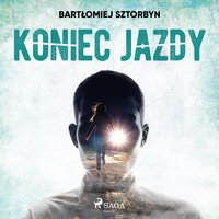 Koniec jazdy - Bartłomiej Sztorbyn - audiobook