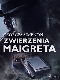Zwierzenia Maigreta - Georges Simenon - ebook