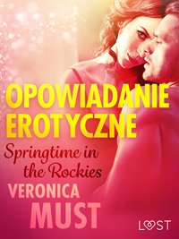 Springtime in the Rockies - opowiadanie erotyczne - Veronica Must - ebook
