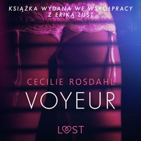 Voyeur - opowiadanie erotyczne - Cecilie Rosdahl - audiobook