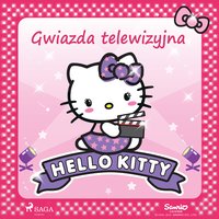 Hello Kitty - Gwiazda telewizyjna - – Sanrio - audiobook