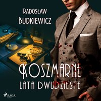 Koszmarne lata dwudzieste - Radoslaw Budkiewicz - audiobook