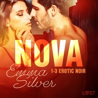 Nova 1-3 - Erotic noir - Emma Silver - audiobook