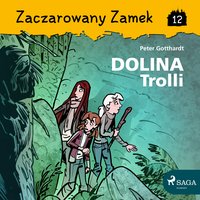 Zaczarowany Zamek 12 - Dolina Trolli - Peter Gotthardt - audiobook