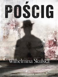 Pościg - Wilhelmina Skulska - ebook