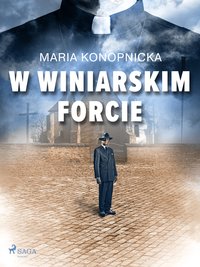 W winiarskim forcie - Maria Konopnicka - ebook