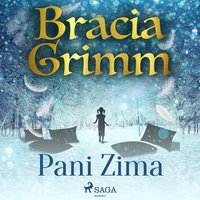 Pani Zima - Bracia Grimm - audiobook