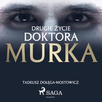 Drugie życie doktora Murka - Tadeusz Dołęga-Mostowicz - audiobook