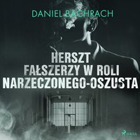 Herszt fałszerzy w roli narzeczonego-oszusta - Daniel Bachrach - audiobook