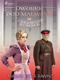 Dworek pod Malwami 44 - Czerwone korale - Marian Piotr Rawinis - ebook