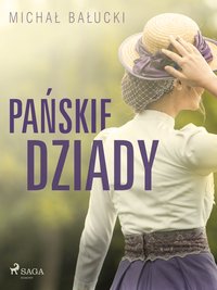 Pańskie dziady - Michał Bałucki - ebook