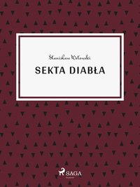 Sekta diabła - Stanisław Wotowski - ebook