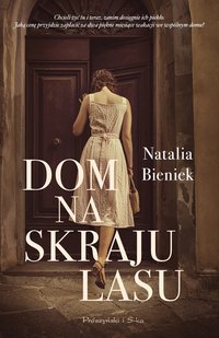 Dom na skraju lasu - Natalia Bieniek - ebook