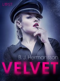 Velvet - opowiadanie erotyczne - B. J. Hermansson - ebook