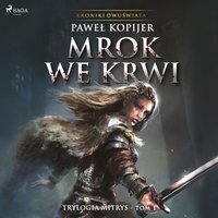 Mrok we krwi - Pawel Kopijer - audiobook