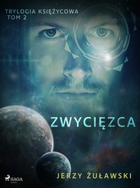 Trylogia księżycowa 2: Zwycięzca - Jerzy Żuławski - ebook