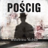 Pościg - Wilhelmina Skulska - audiobook
