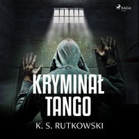 Kryminał tango - K. S. Rutkowski - audiobook