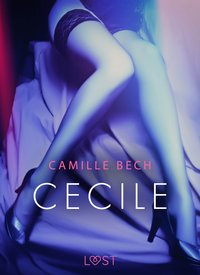 Cecile - opowiadanie erotyczne - Camille Bech - ebook