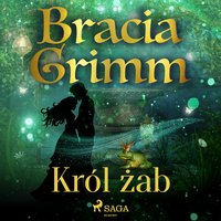 Król żab - Bracia Grimm - audiobook