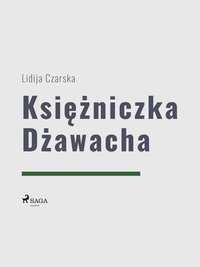 Księżniczka Dżawacha - Lidija Aleksiejewna Czarska - ebook