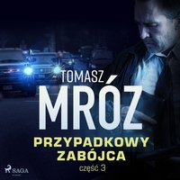 Przypadkowy zabójca - Tomasz Mróz - audiobook