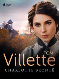 Villette. Tom II - Charlotte Brontë - ebook