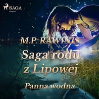 Saga rodu z Lipowej 32: Panna wodna - Marian Piotr Rawinis - audiobook