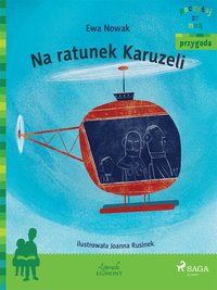 Na ratunek Karuzeli - Ewa Nowak - ebook